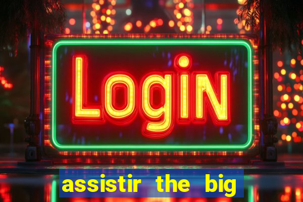 assistir the big bang dublado